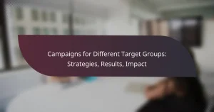 featured-image-campaigns-for-different-target-groups-strategies-results-impact