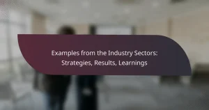 featured-image-eamples-from-the-industry-sectors-strategies-results-learnings