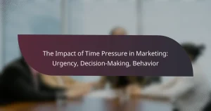 featured-image-the-impact-of-time-pressure-in-marketing-urgency-decision-making-behavior