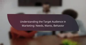 featured-image-understanding-the-target-audience-in-marketing-needs-wants-behavior